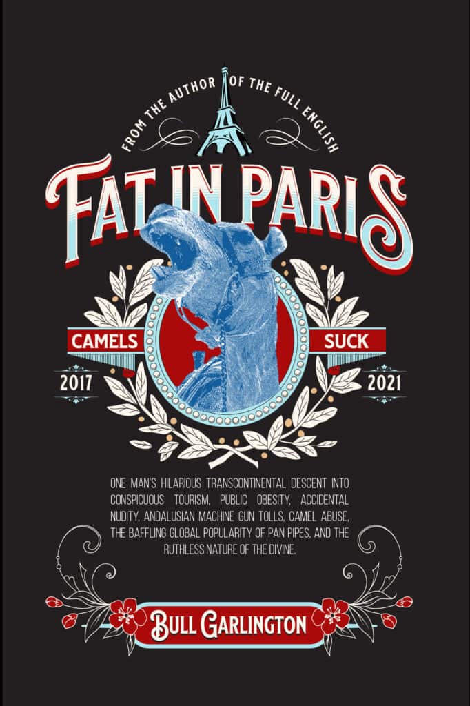 Fat in Paris book cover featuring humorous travel memoir artwork by award-winning author Bull Garlington.